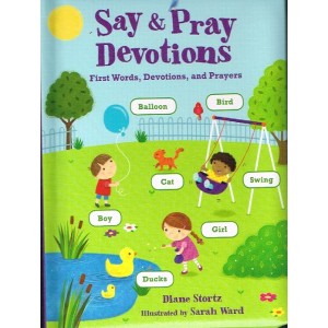 Say And Pray Devotions by Diane Stortz